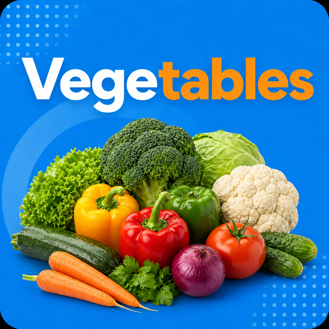 Vegetables