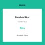 Zucchini Box